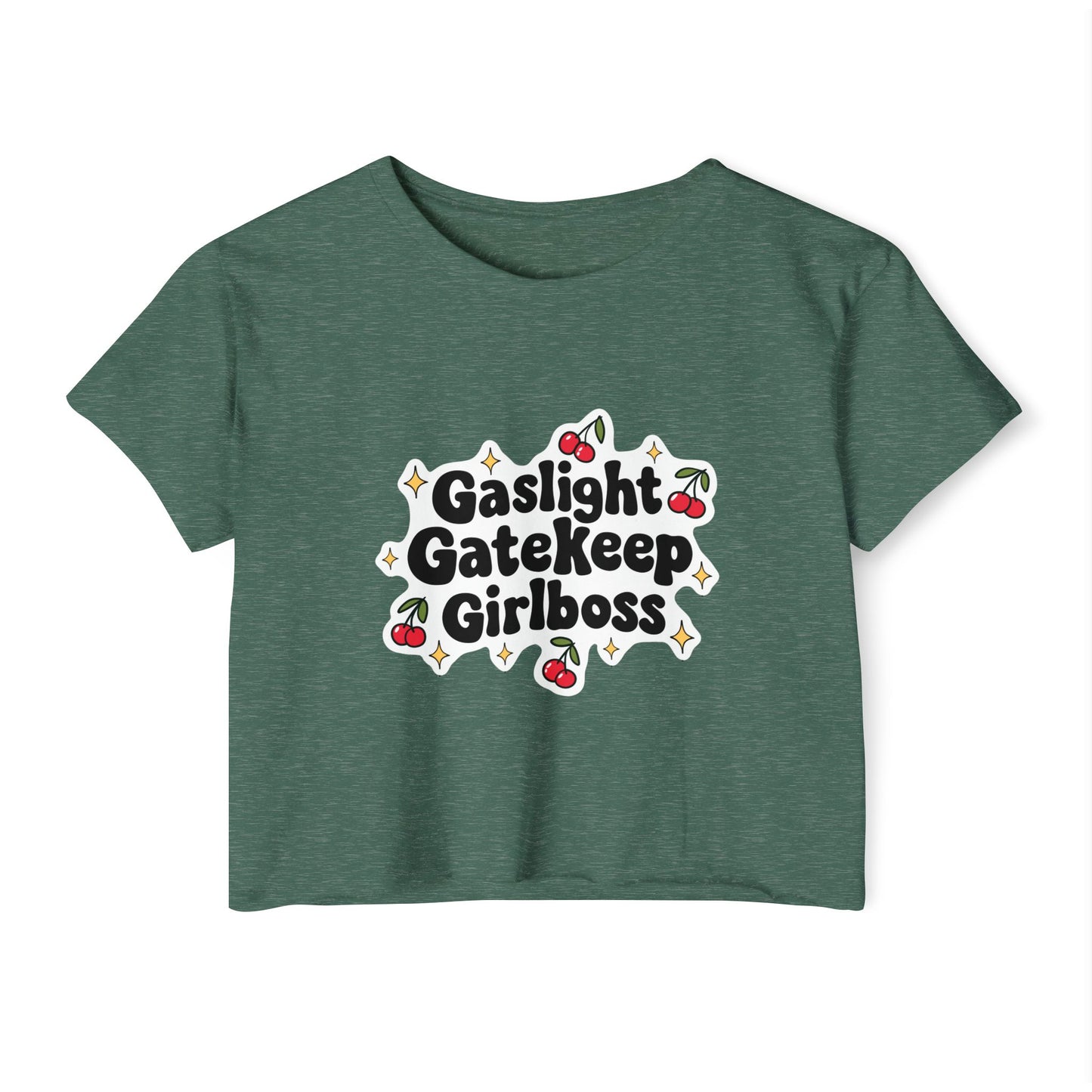 Gaslight, Gatekeep, Girlboss Crop Top