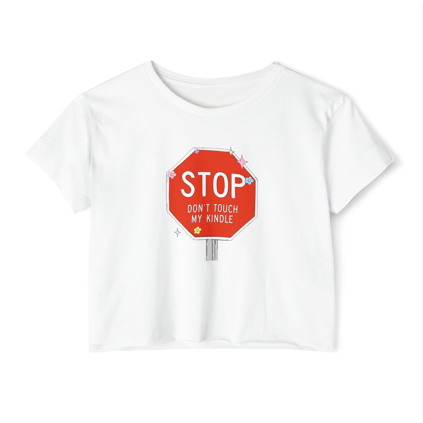 Stop, Don’t Touch My Kindle Crop Top