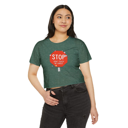 Stop, Don’t Touch My Kindle Crop Top