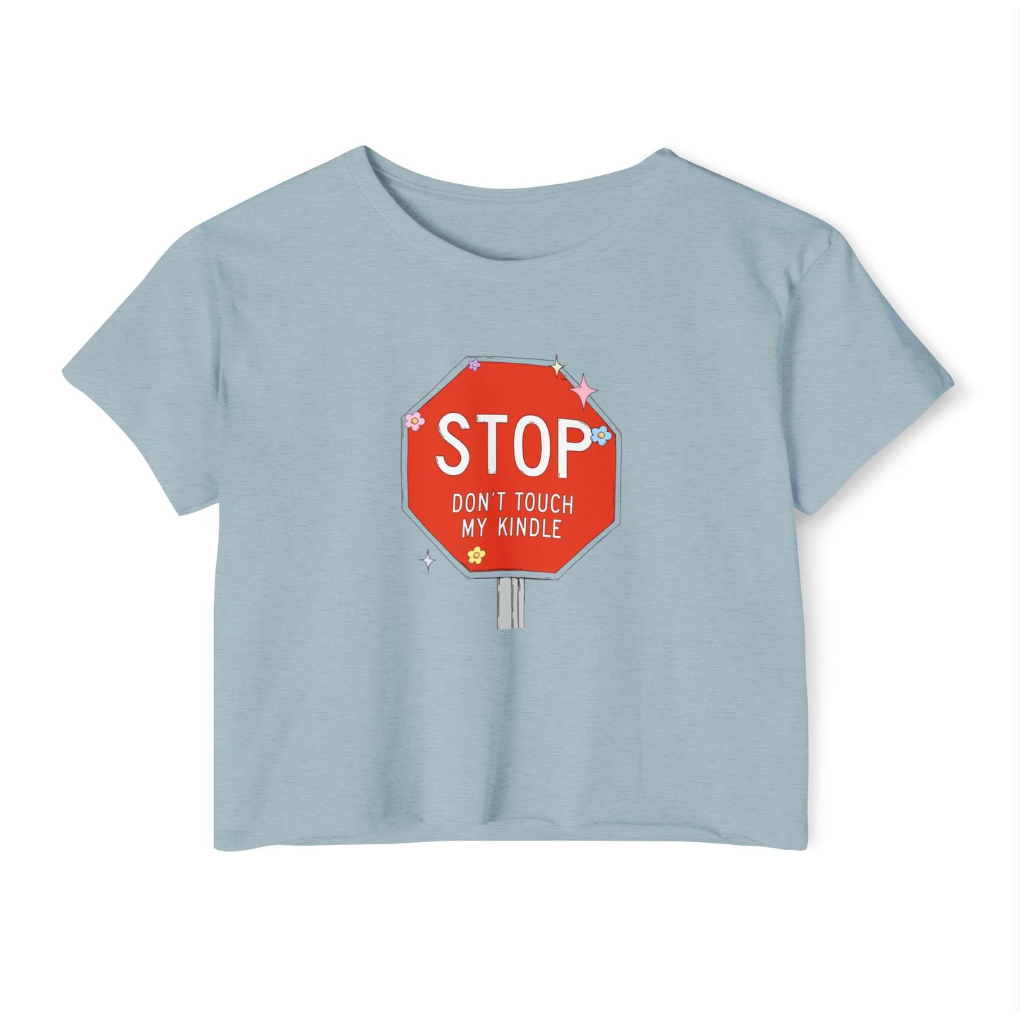 Stop, Don’t Touch My Kindle Crop Top