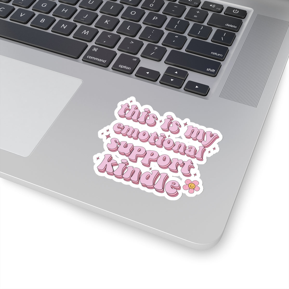 This is my Emotional Support Kindle Sticker