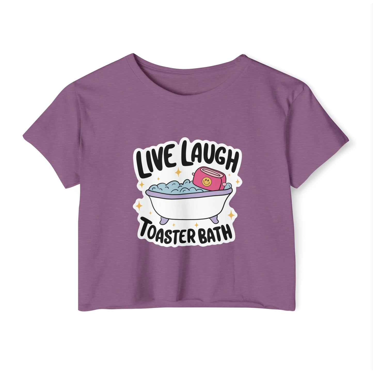 Live, Laugh, Toaster Bath Crop Top