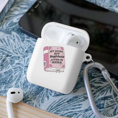 My Super Hot Book Boyfriend Lives Here AirPods and AirPods Pro Case Cover