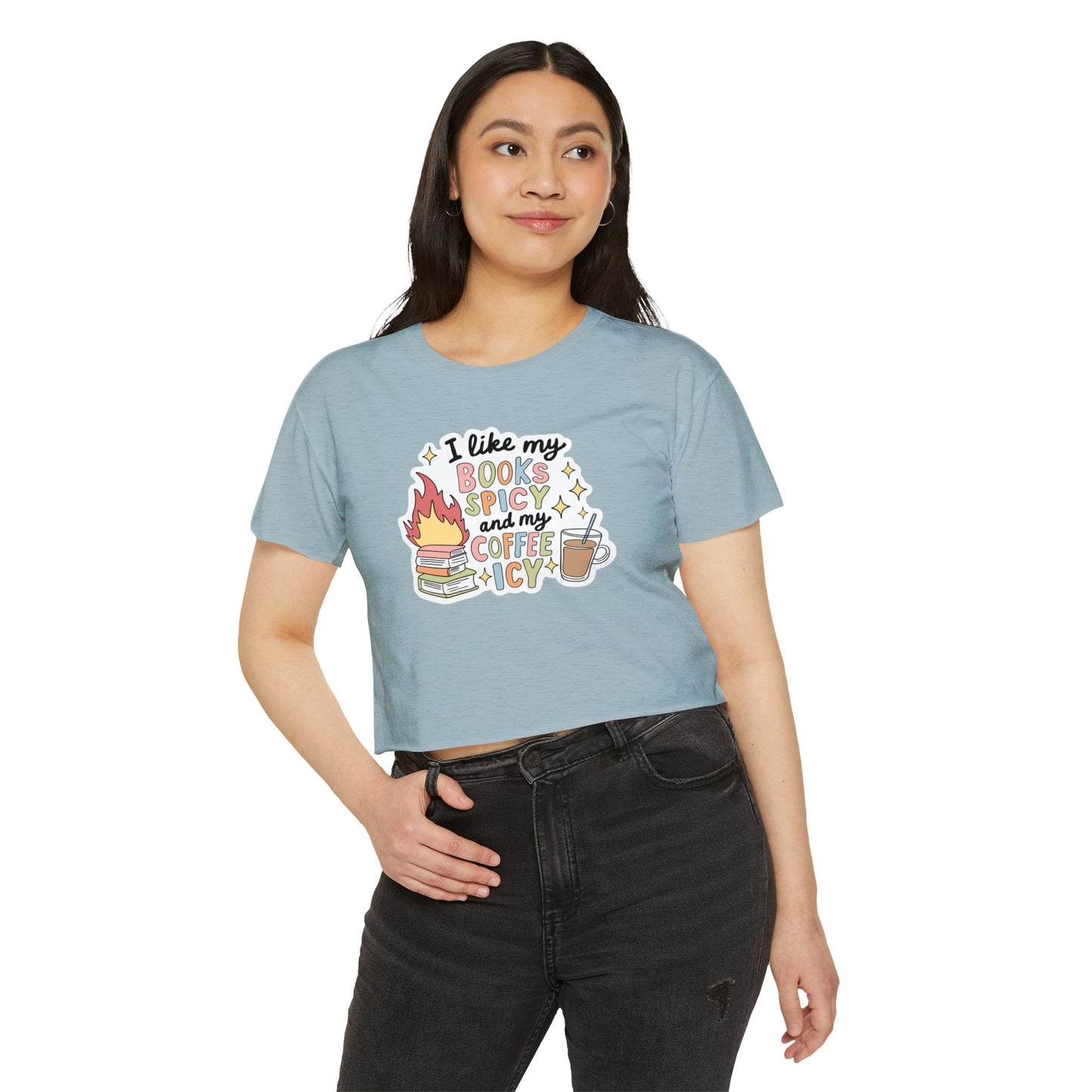 I Like My Books Spicy and My Coffee Icy Crop Top