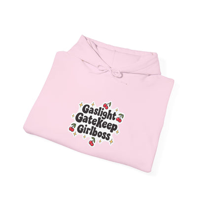 Gaslight Gatekeep Girlboss Hooded Sweatshirt