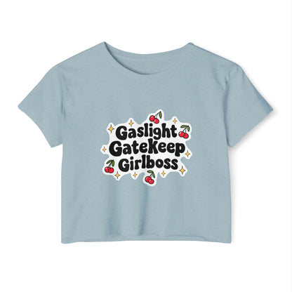 Gaslight, Gatekeep, Girlboss Crop Top