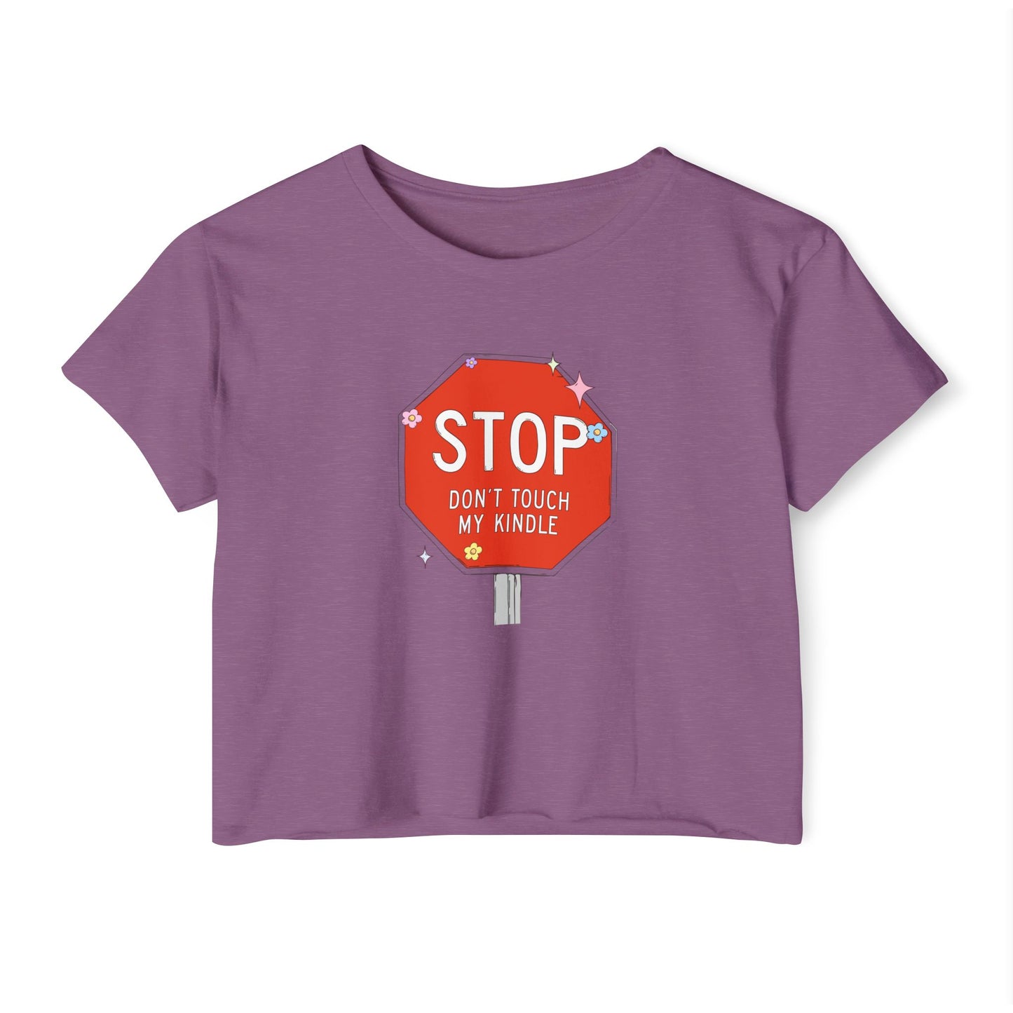 Stop, Don’t Touch My Kindle Crop Top