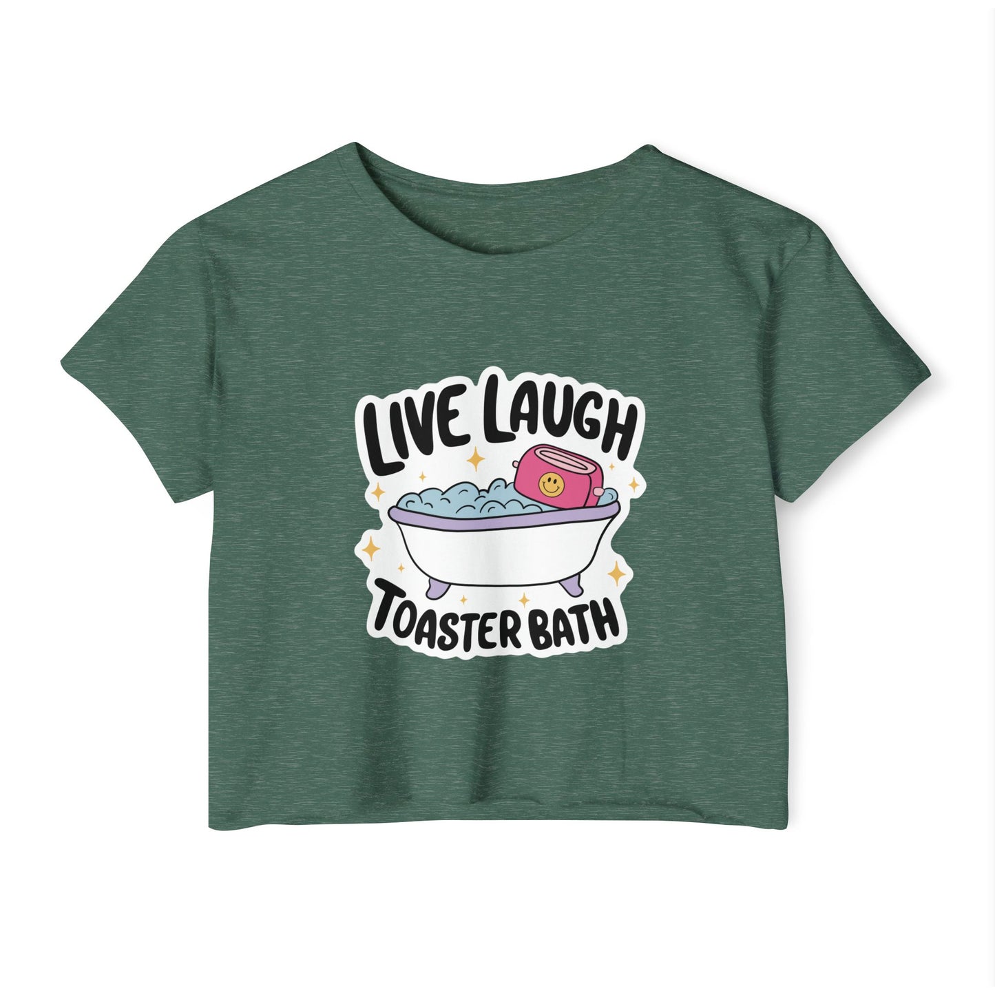 Live, Laugh, Toaster Bath Crop Top