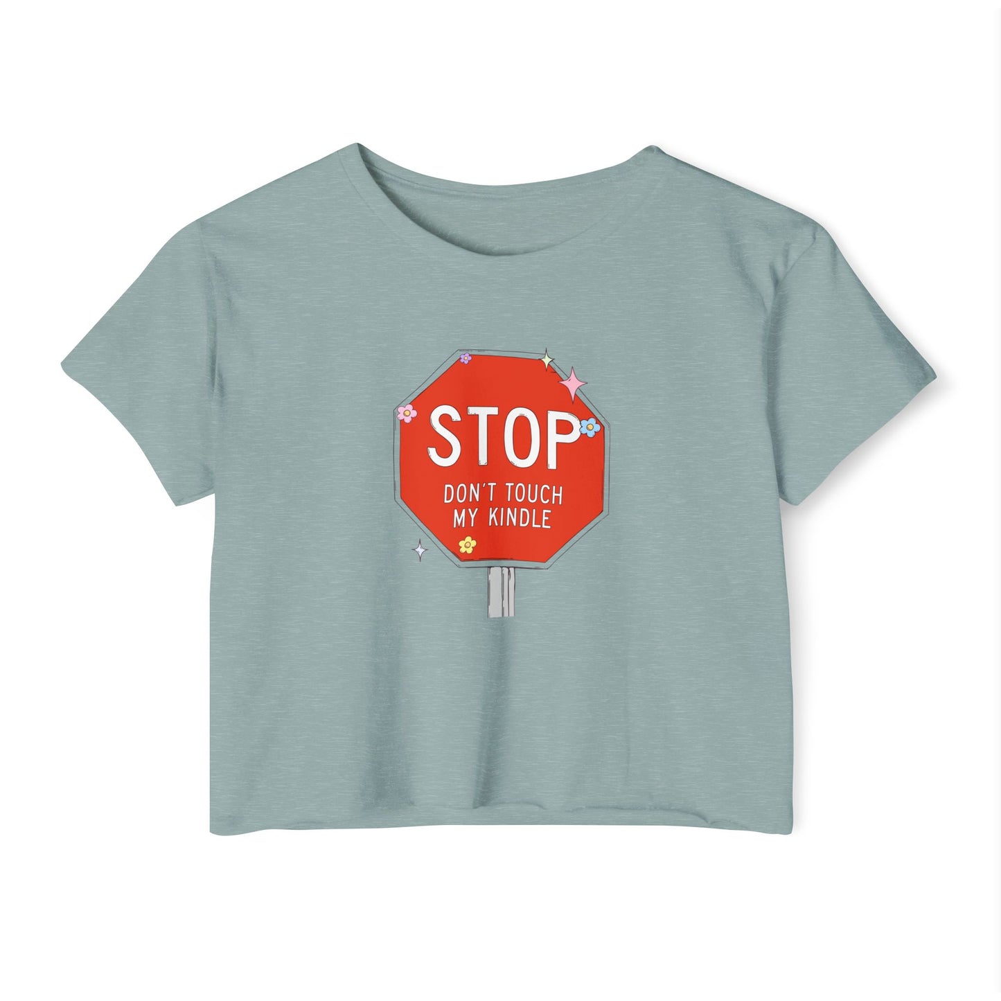 Stop, Don’t Touch My Kindle Crop Top